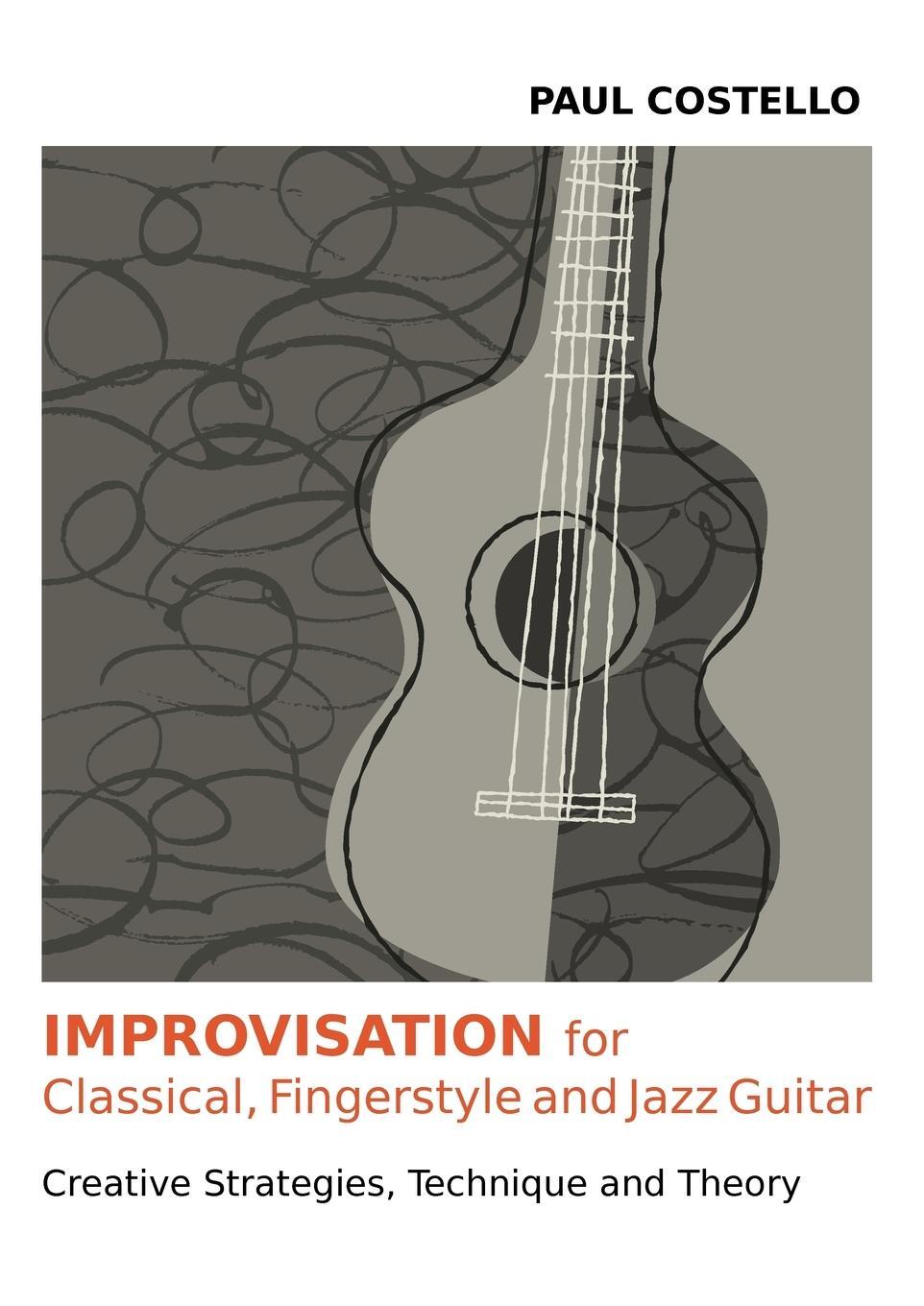 Cover: 9781908341587 | Improvisation for Classical, Fingerstyle and Jazz Guitar | Costello