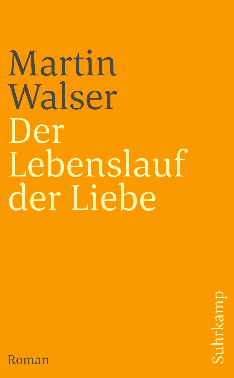 Cover: 9783518455395 | Der Lebenslauf der Liebe | Martin Walser | Taschenbuch | 527 S. | 2003