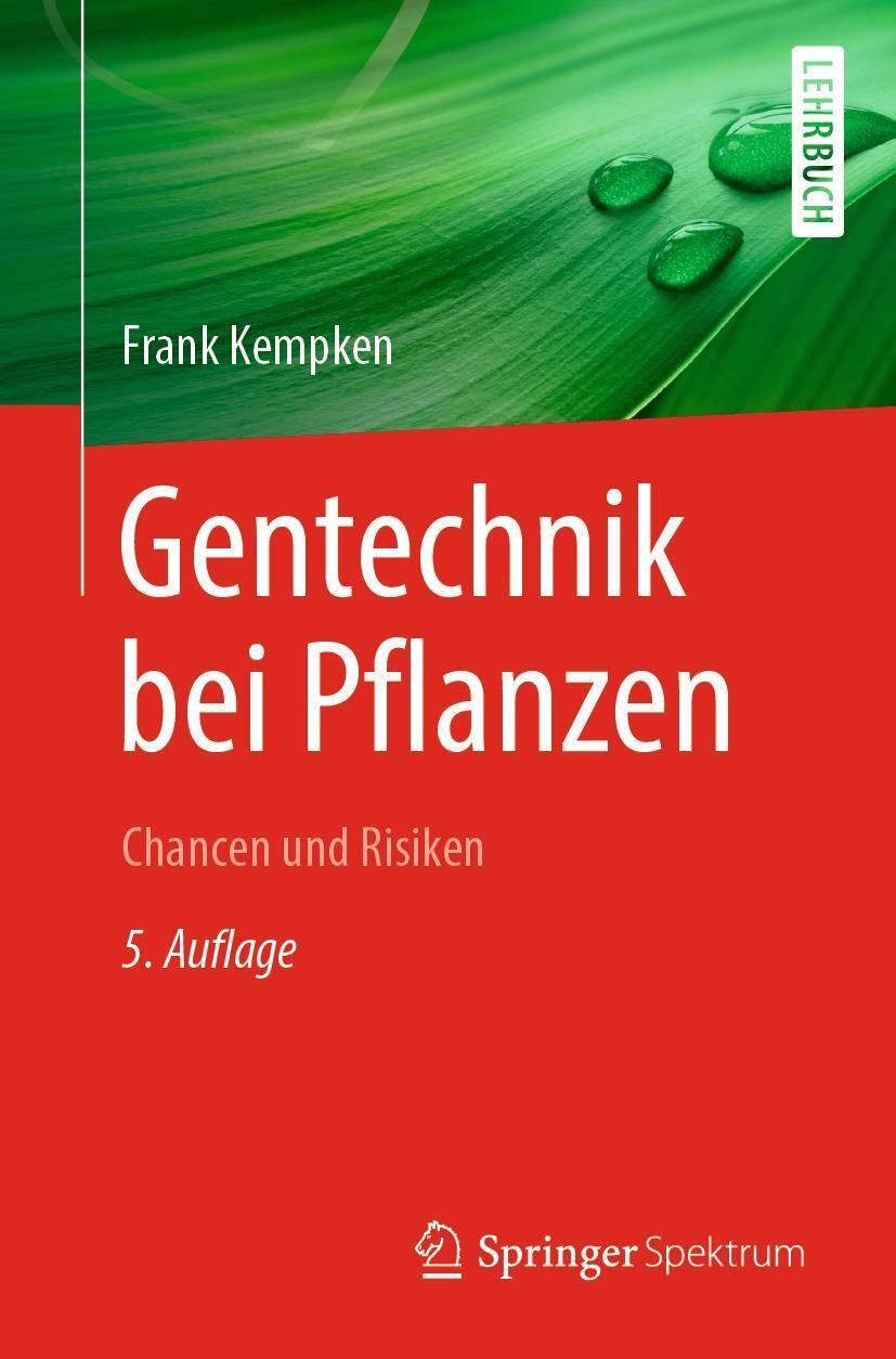 Cover: 9783662607435 | Gentechnik bei Pflanzen | Chancen und Risiken | Frank Kempken | Buch