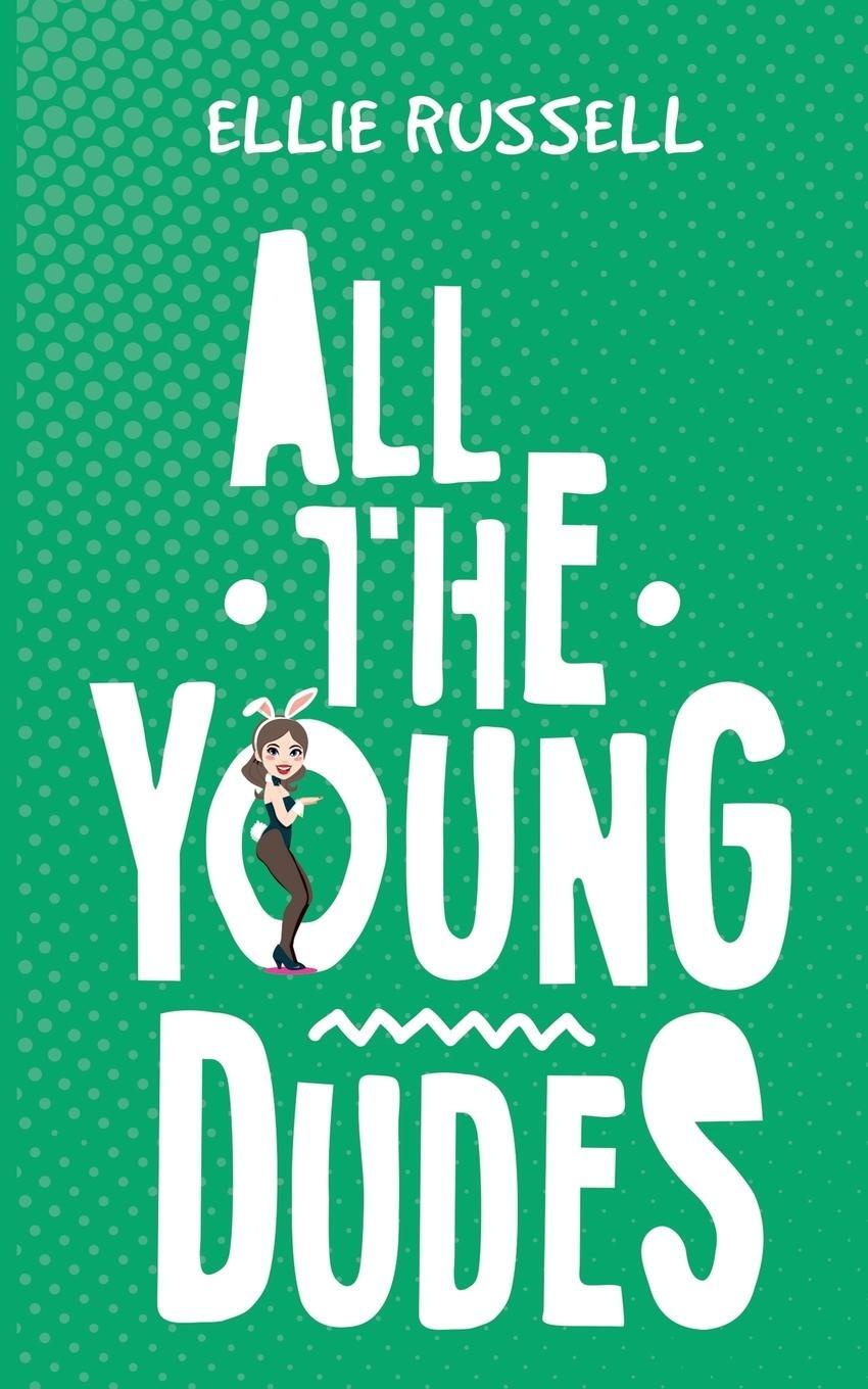 Cover: 9781528920018 | All the Young Dudes | Ellie Russell | Taschenbuch | Paperback | 2019