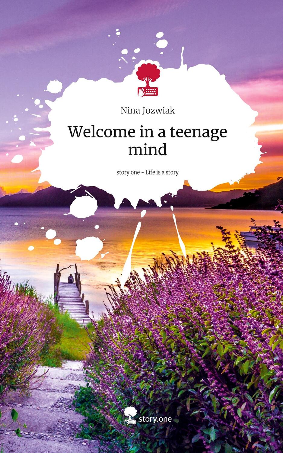 Cover: 9783711537324 | Welcome in a teenage mind. Life is a Story - story.one | Nina Jozwiak