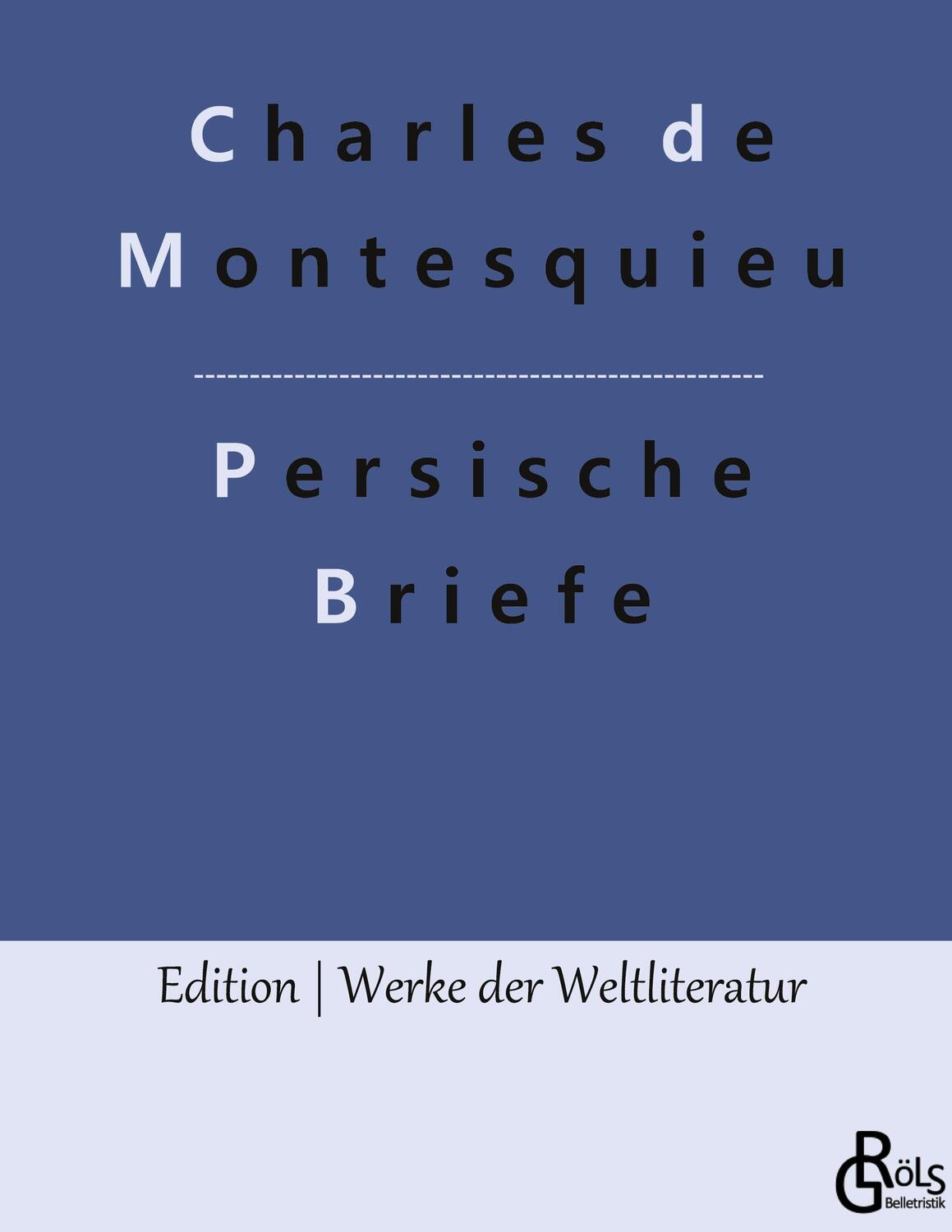 Cover: 9783988280770 | Persische Briefe | Charles De Montesquieu | Buch | 272 S. | Deutsch