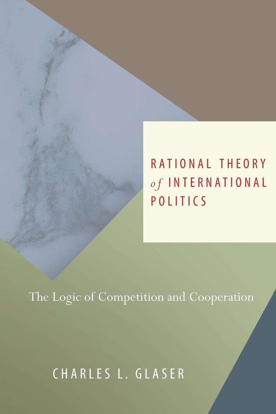 Cover: 9780691143729 | Rational Theory of International Politics | Charles L. Glaser | Buch