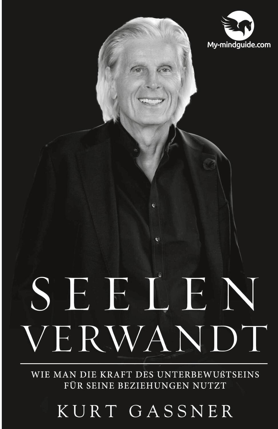 Cover: 9783949978036 | Seelen Verwandt | Kurt Friedrich Gassner | Taschenbuch | Paperback