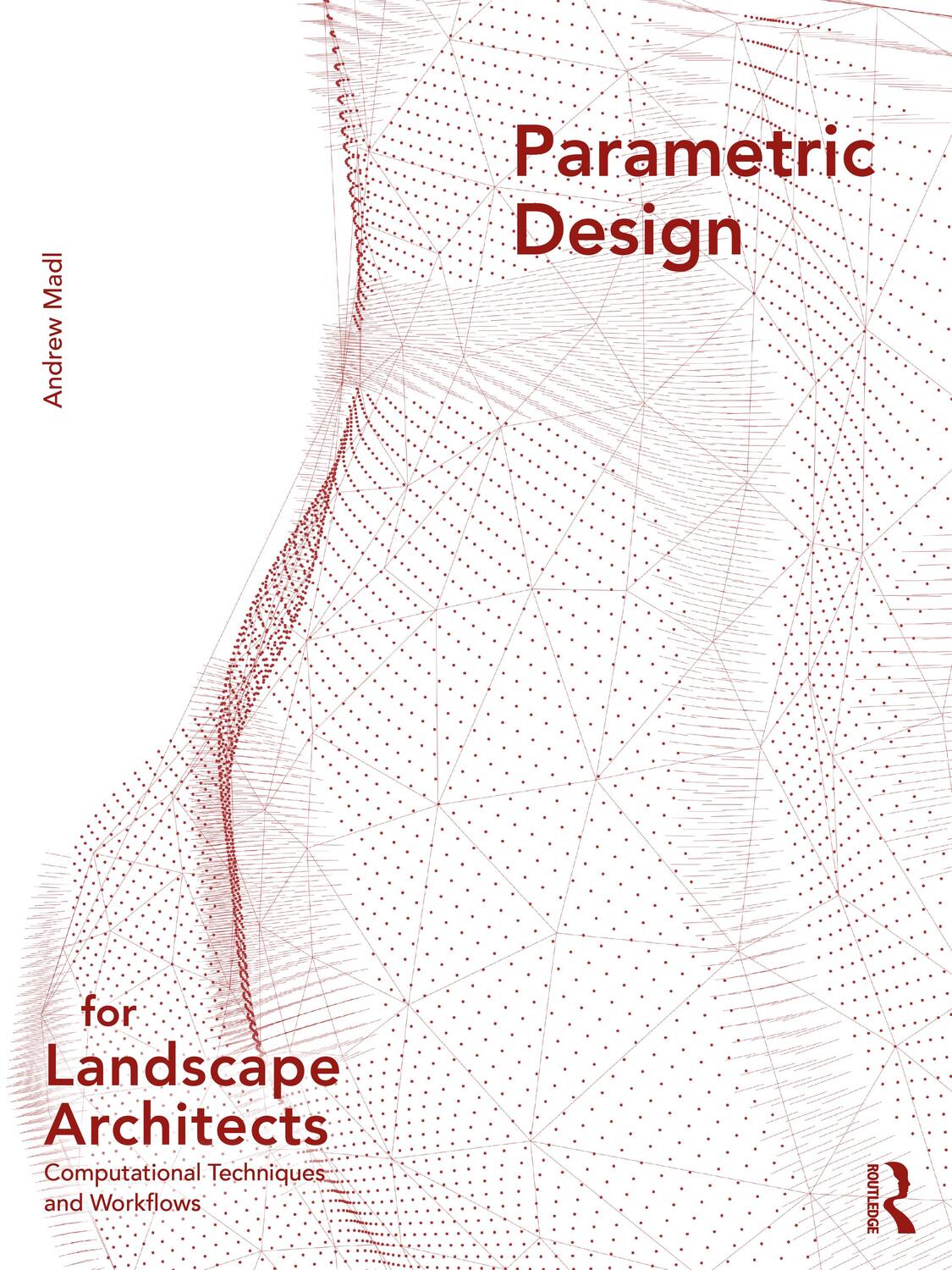 Cover: 9780367195304 | Parametric Design for Landscape Architects | Andrew Madl | Taschenbuch
