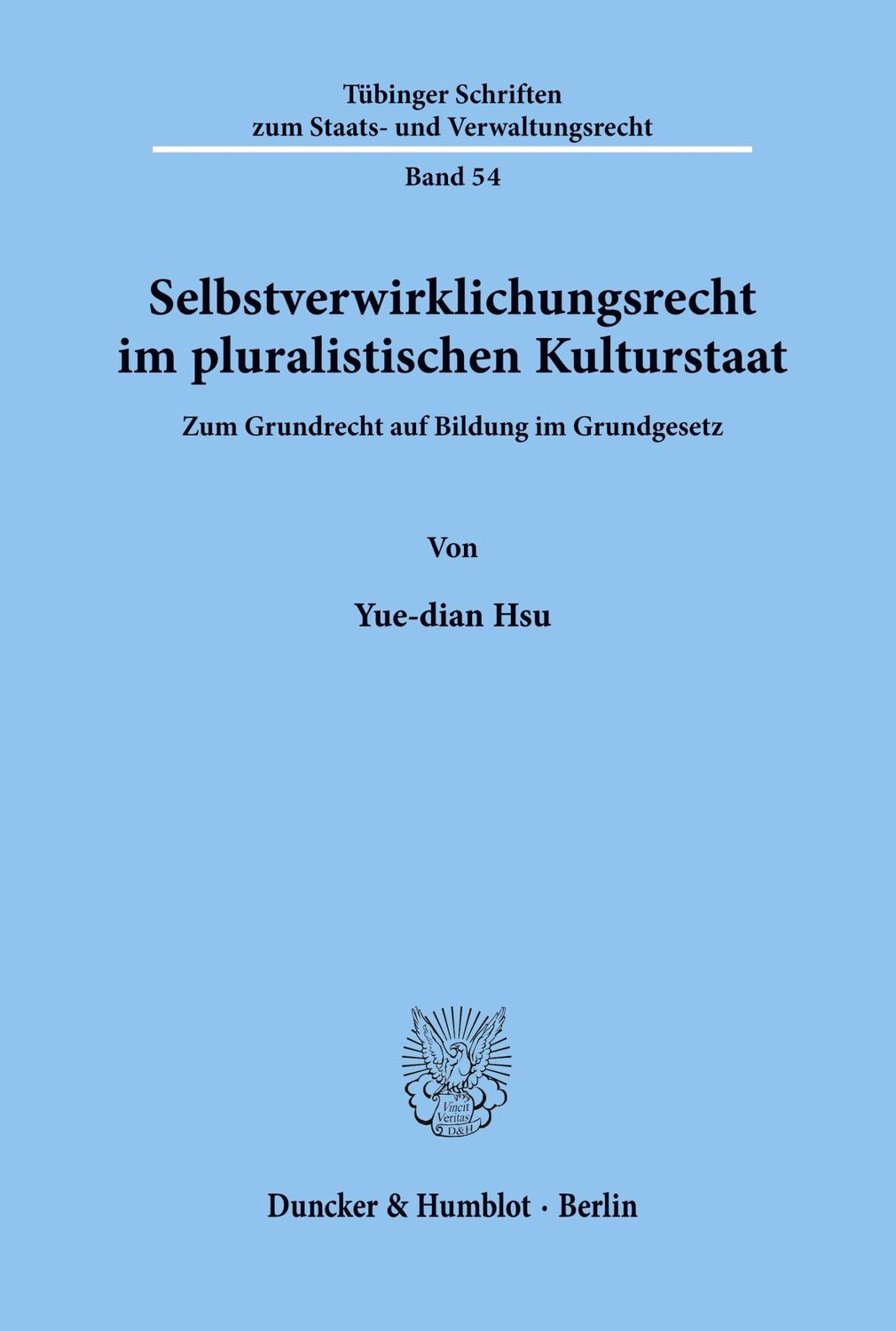 Cover: 9783428099511 | Selbstverwirklichungsrecht im pluralistischen Kulturstaat. | Hsu | IV