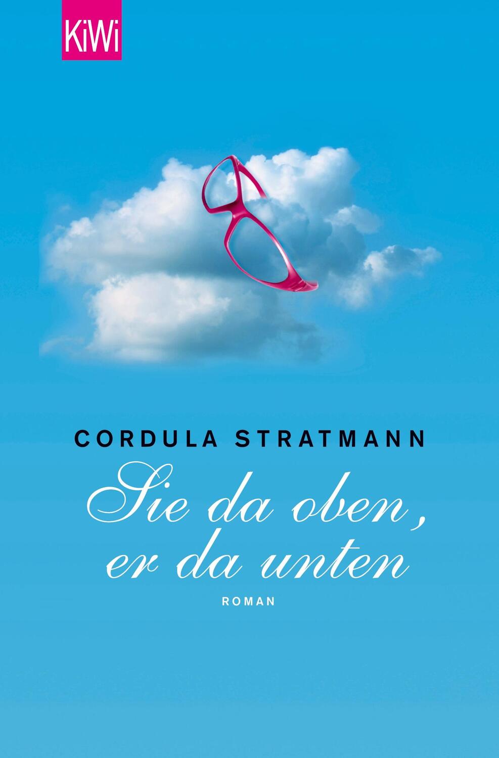 Cover: 9783462043952 | Sie da oben, er da unten | Roman | Cordula Stratmann | Taschenbuch