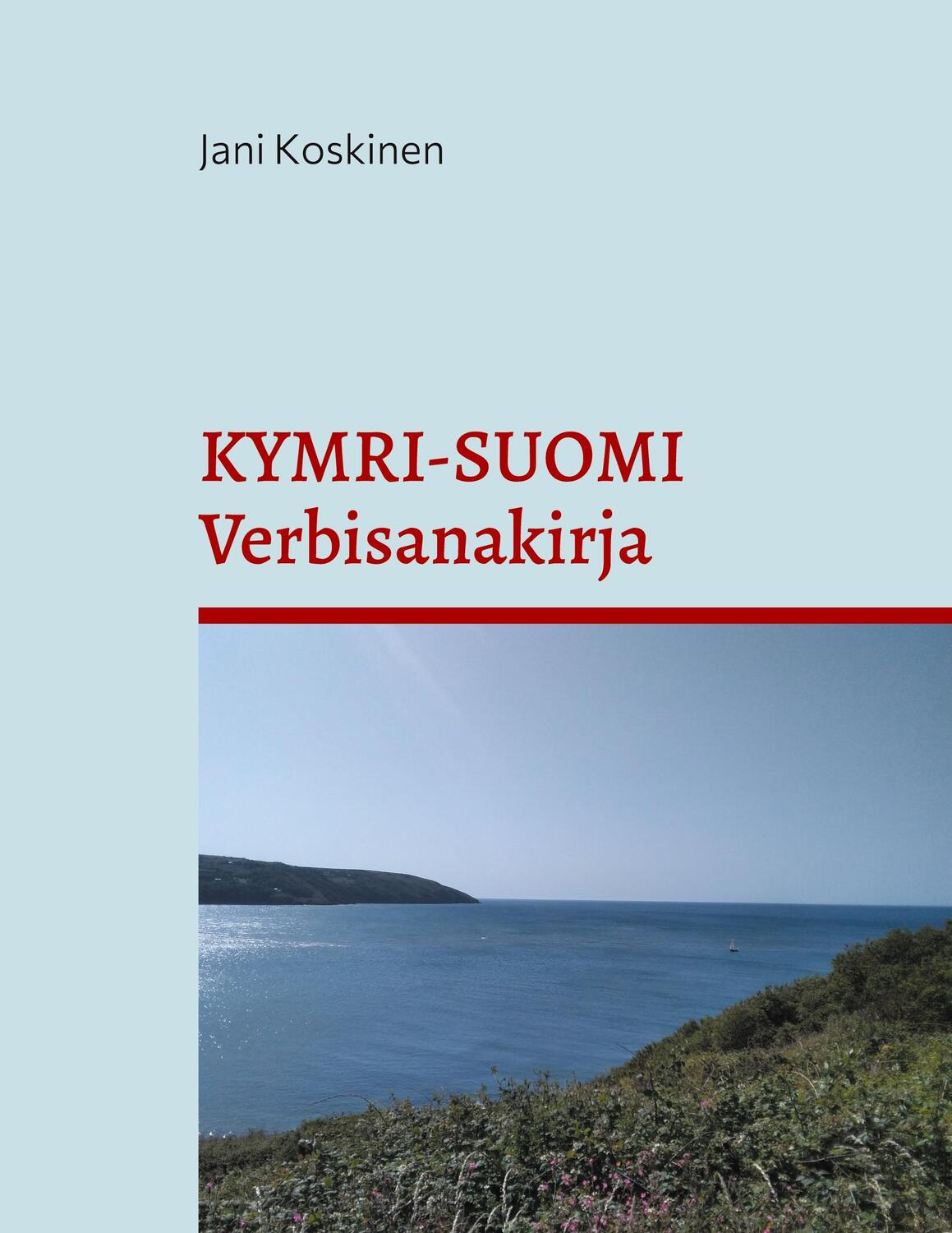 Cover: 9789528049340 | Kymri-suomi-verbisanakirja | Jani Koskinen | Taschenbuch | Paperback