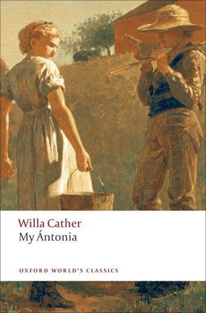 Cover: 9780199538140 | My Antonia | Willa Cather | Taschenbuch | Oxford World's Classics