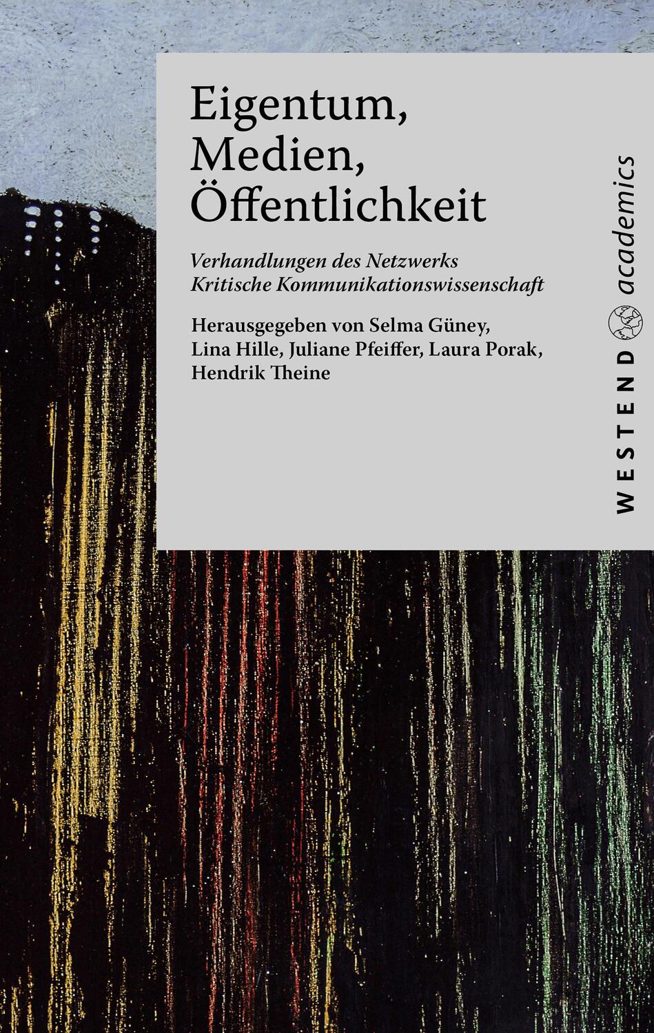 Cover: 9783949925085 | Eigentum, Medien, Öffentlichkeit | Selma Güney (u. a.) | Taschenbuch