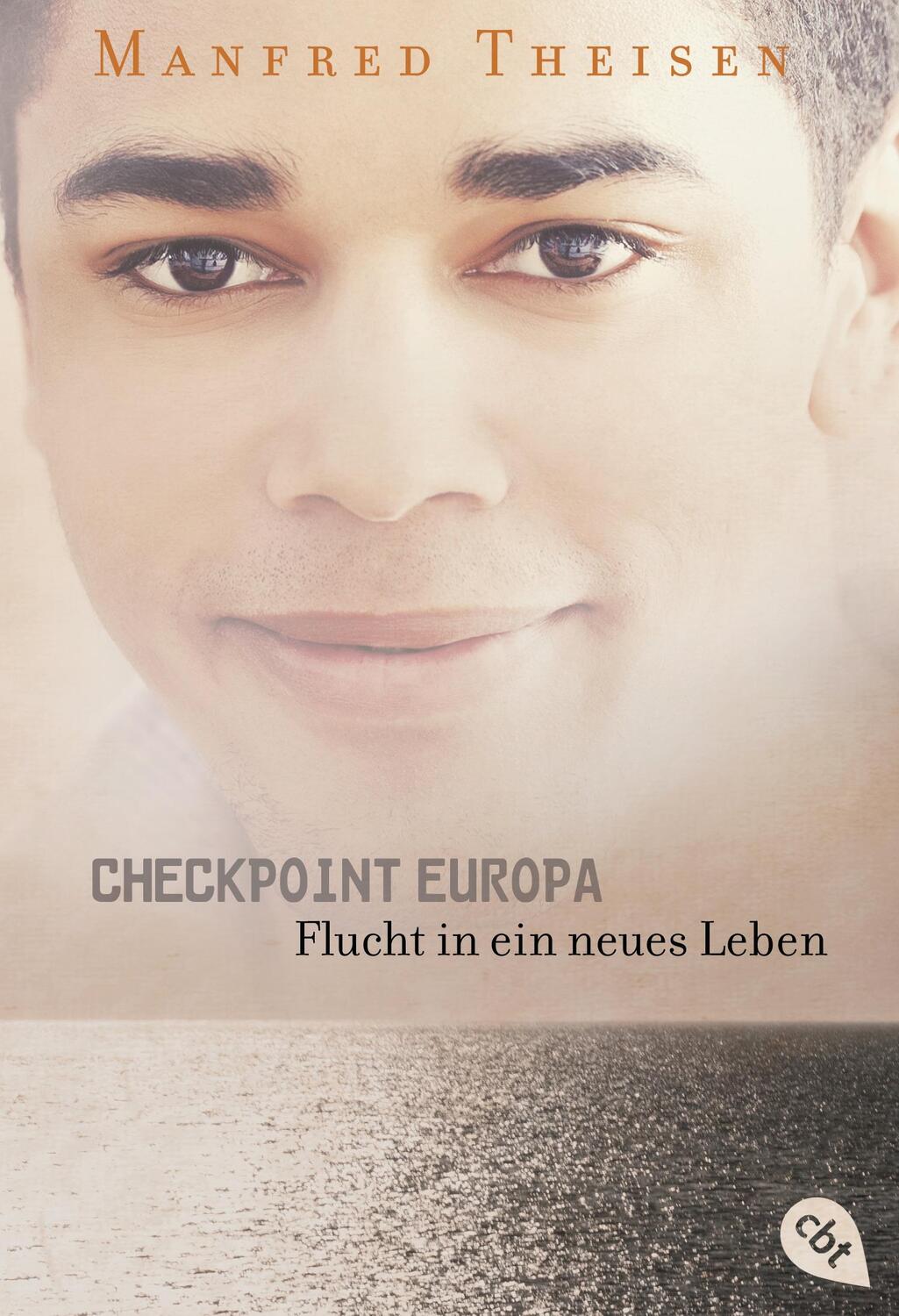 Cover: 9783570310762 | Checkpoint Europa | Flucht in ein neues Leben | Manfred Theisen | Buch