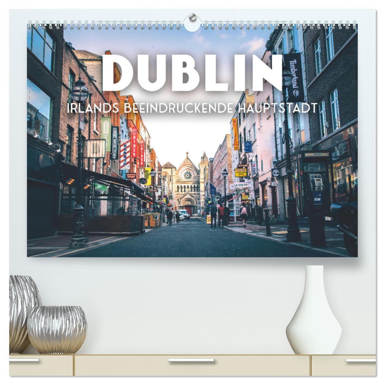 Cover: 9783675649101 | Dublin - Irlands beeindruckende Hauptstadt. (hochwertiger Premium...