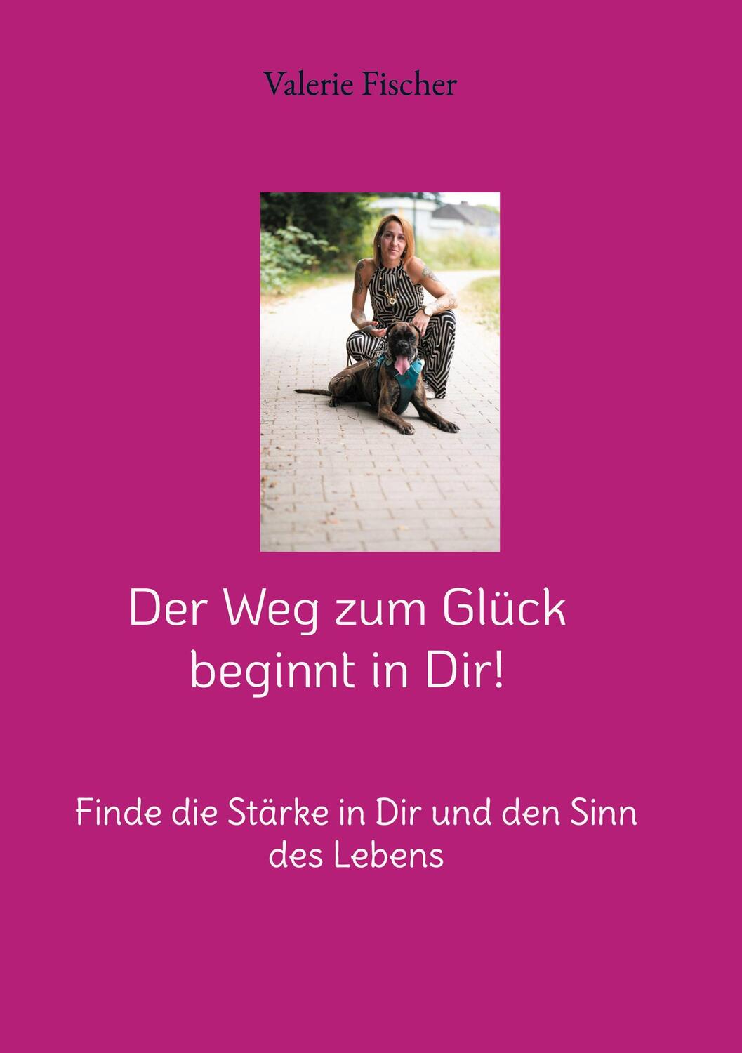 Cover: 9783757892050 | Der Weg zum Glück beginnt in Dir! | Valerie Fischer | Taschenbuch