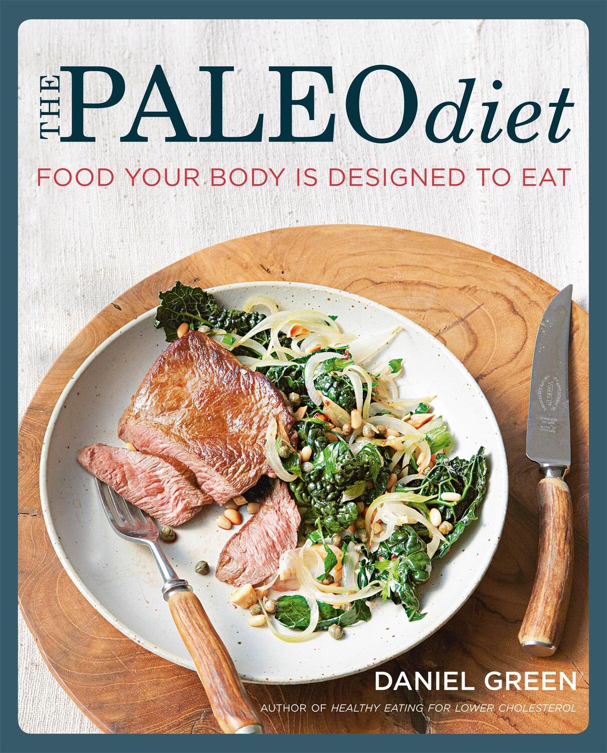 Cover: 9780857832276 | The Paleo Diet: Food your body is designed to eat | Green (u. a.)