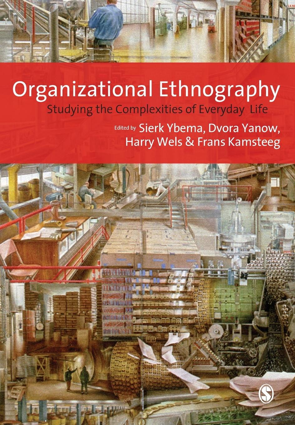 Cover: 9781847870469 | Organizational Ethnography | Studying the Complexity of Everyday Life