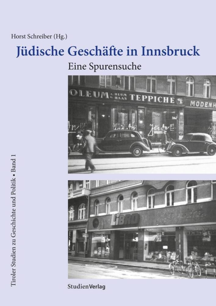 Cover: 9783706516167 | Jüdische Geschäfte in Innsbruck | Eine Spurensuche | Horst Schreiber