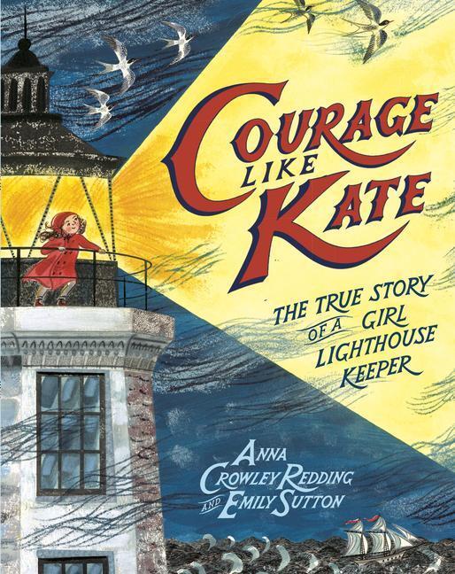 Cover: 9780593373408 | Courage Like Kate: The True Story of a Girl Lighthouse Keeper | Buch