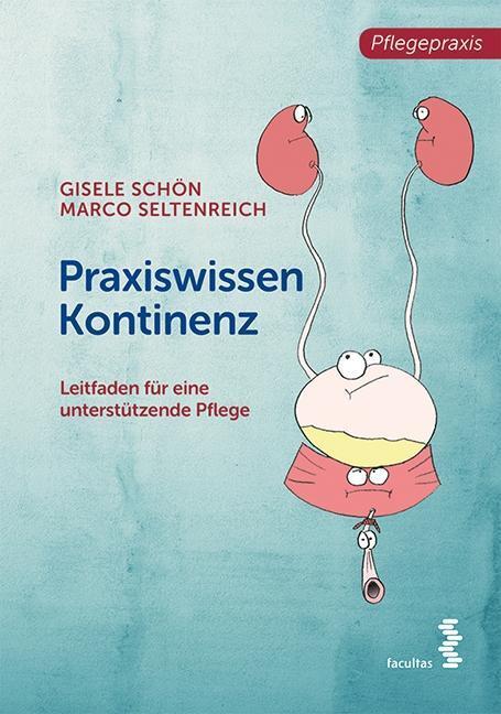 Cover: 9783708916446 | Praxiswissen Kontinenz | Gisele/Seltenreich, Marco Schön | Taschenbuch
