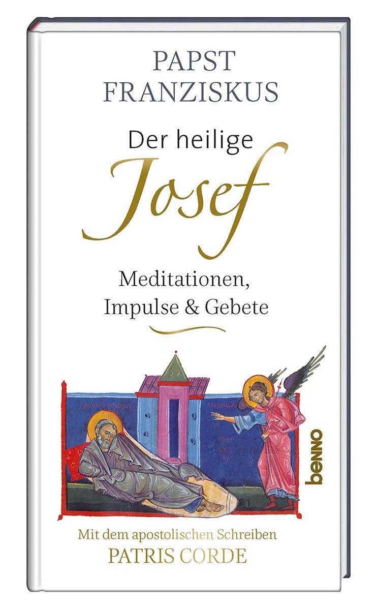 Cover: 9783746259369 | Der heilige Josef | Meditationen, Impulse & Gebete | Papst Franziskus