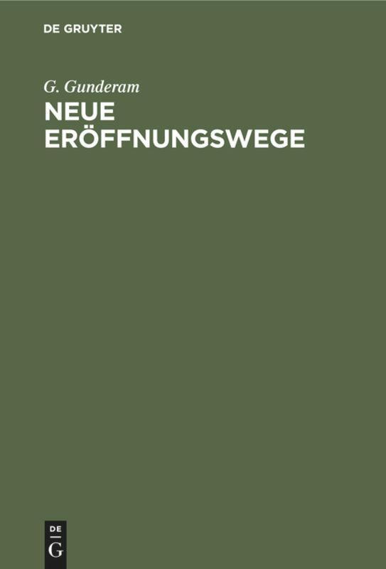 Cover: 9783112308202 | Neue Eröffnungswege | Ein Schach-Praktikum | G. Gunderam | Buch