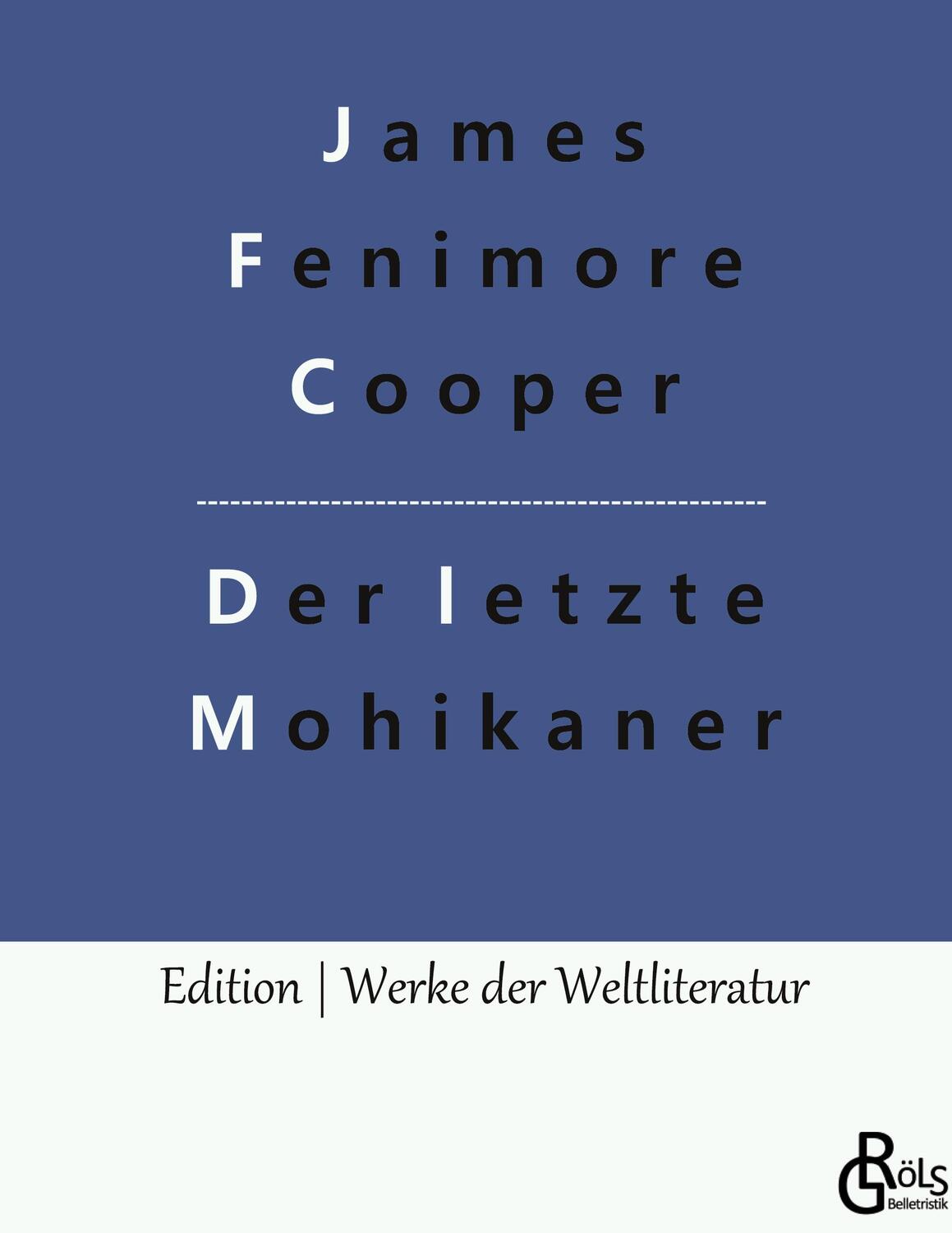 Cover: 9783966375382 | Der letzte Mohikaner | James Fenimore Cooper | Buch | 384 S. | Deutsch
