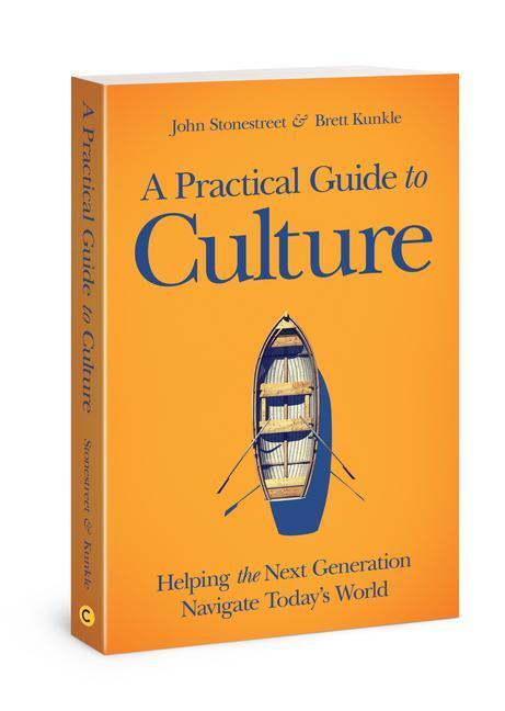 Cover: 9780830781249 | A Practical Guide to Culture | John Stonestreet (u. a.) | Taschenbuch
