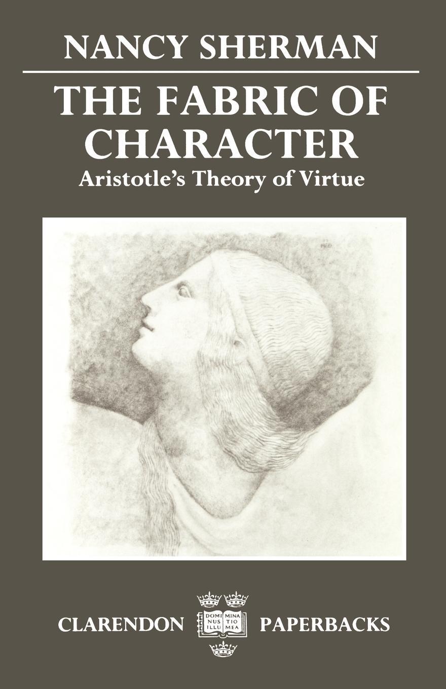 Cover: 9780198239178 | The Fabric of Character | Aristotle's Theory of Virtue | Nancy Sherman