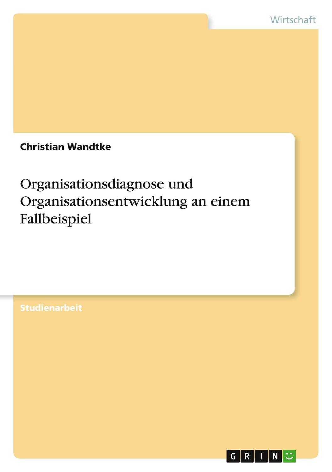 Cover: 9783640604913 | Organisationsdiagnose und Organisationsentwicklung an einem...