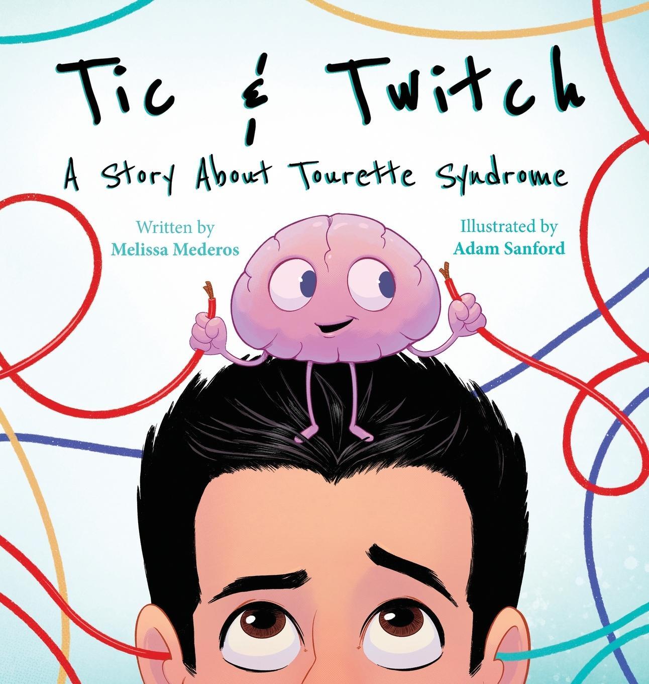 Cover: 9798986192116 | Tic &amp; Twitch | A Story About Tourette Syndrome | Melissa Mederos