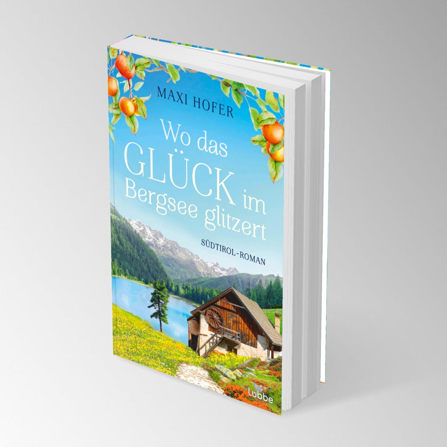 Bild: 9783404193288 | Wo das Glück im Bergsee glitzert | Südtirol-Roman | Maxi Hofer | Buch