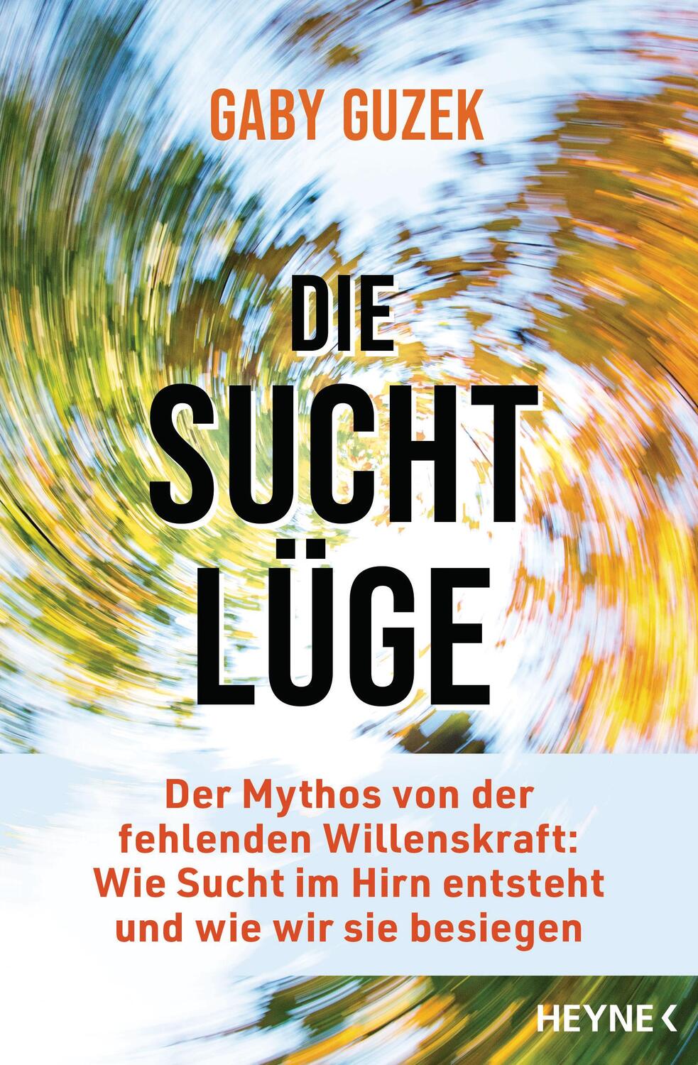 Cover: 9783453606708 | Die Suchtlüge | Gaby Guzek | Taschenbuch | 224 S. | Deutsch | 2023