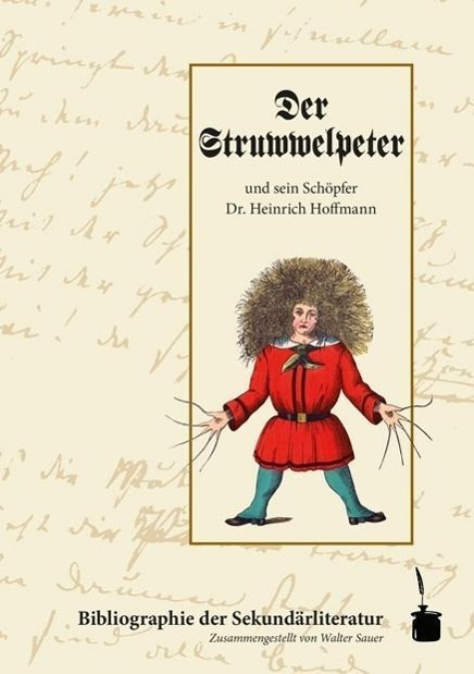 Cover: 9783943052985 | Der Struwwelpeter und sein Schöpfer Dr. Heinrich Hoffmann | Sauer