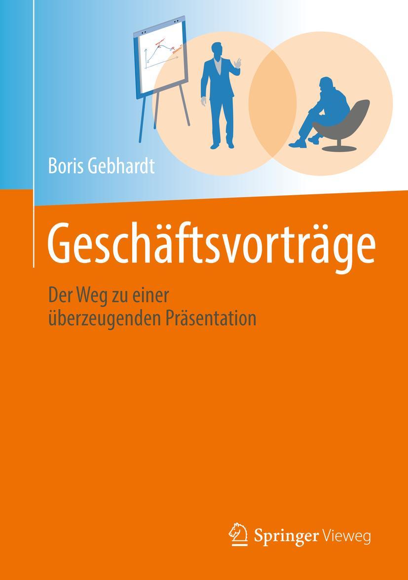 Cover: 9783662542910 | Geschäftsvorträge | Der Weg zu einer überzeugenden Präsentation | Buch