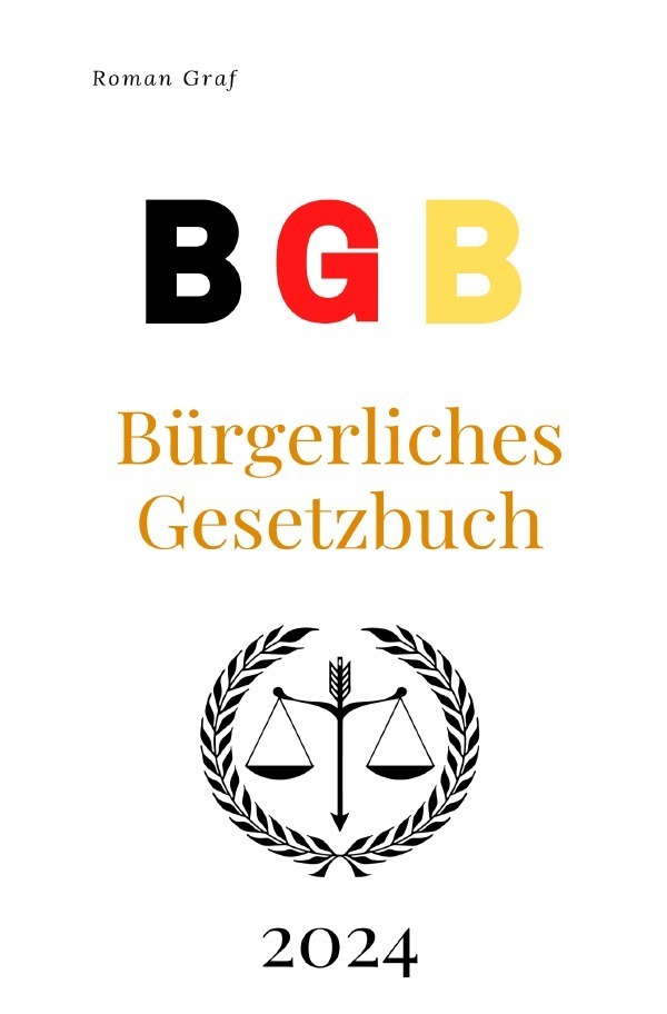 Cover: 9783758417689 | BGB - Das Bürgerliche Gesetzbuch 2024 | DE | Roman Graf | Taschenbuch