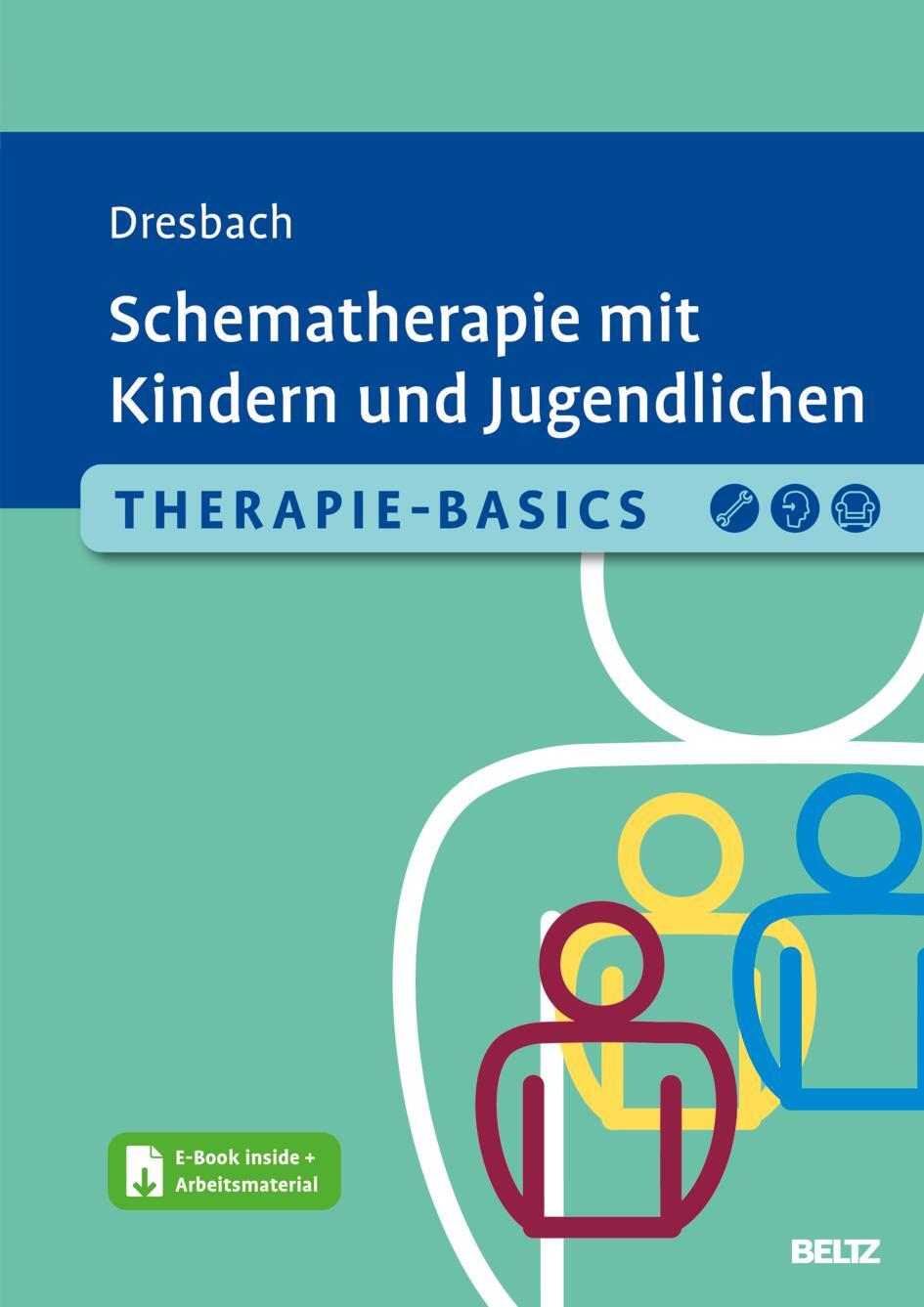Cover: 9783621289238 | Therapie-Basics Schematherapie mit Kindern und Jugendlichen | Dresbach
