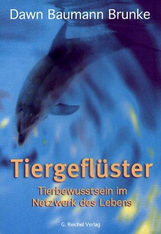 Cover: 9783926388674 | Tiergeflüster | Tierbewusstsein im Netzwerk des Lebens | Brunke | Buch