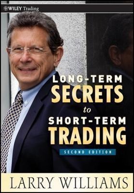 Cover: 9780470915738 | Long-Term Secrets to Short-Term Trading | Larry Williams | Buch | 2011
