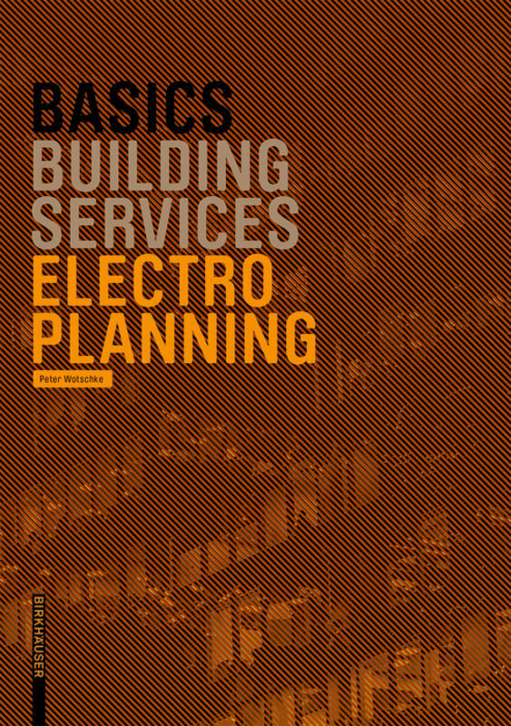 Cover: 9783035609325 | Basics Electro Planning | Peter Wotschke | Taschenbuch | 80 S. | 2017