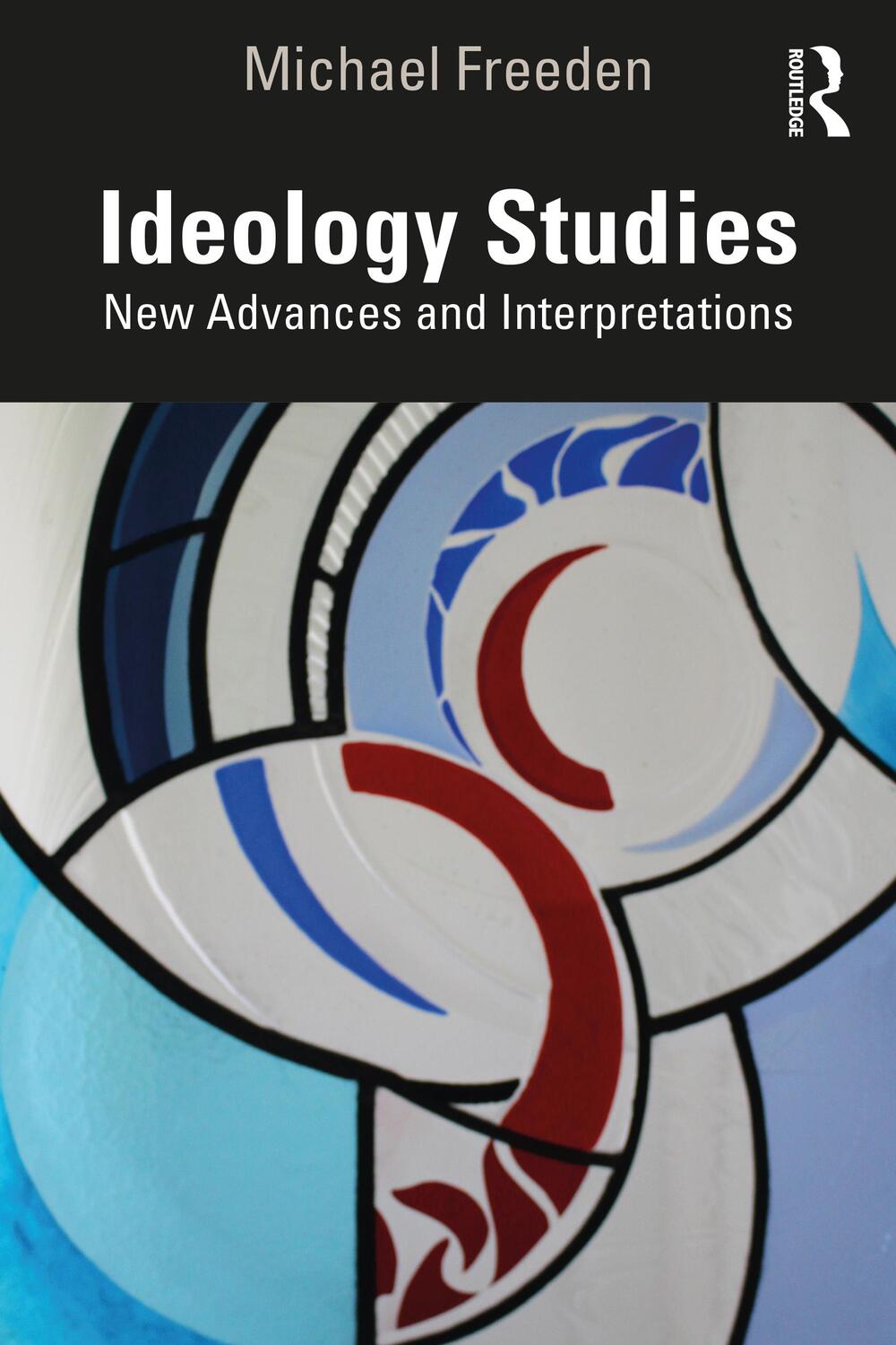 Cover: 9781032029856 | Ideology Studies | New Advances and Interpretations | Michael Freeden