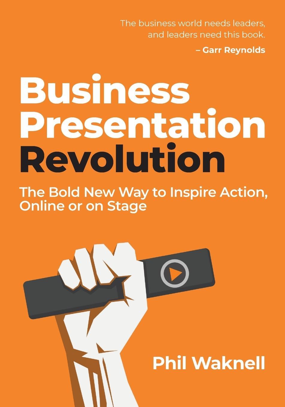 Cover: 9781781336090 | Business Presentation Revolution | Phil Waknell | Taschenbuch | 2021