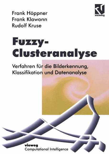 Cover: 9783528055431 | Fuzzy-Clusteranalyse | Frank Höppner (u. a.) | Taschenbuch | Paperback