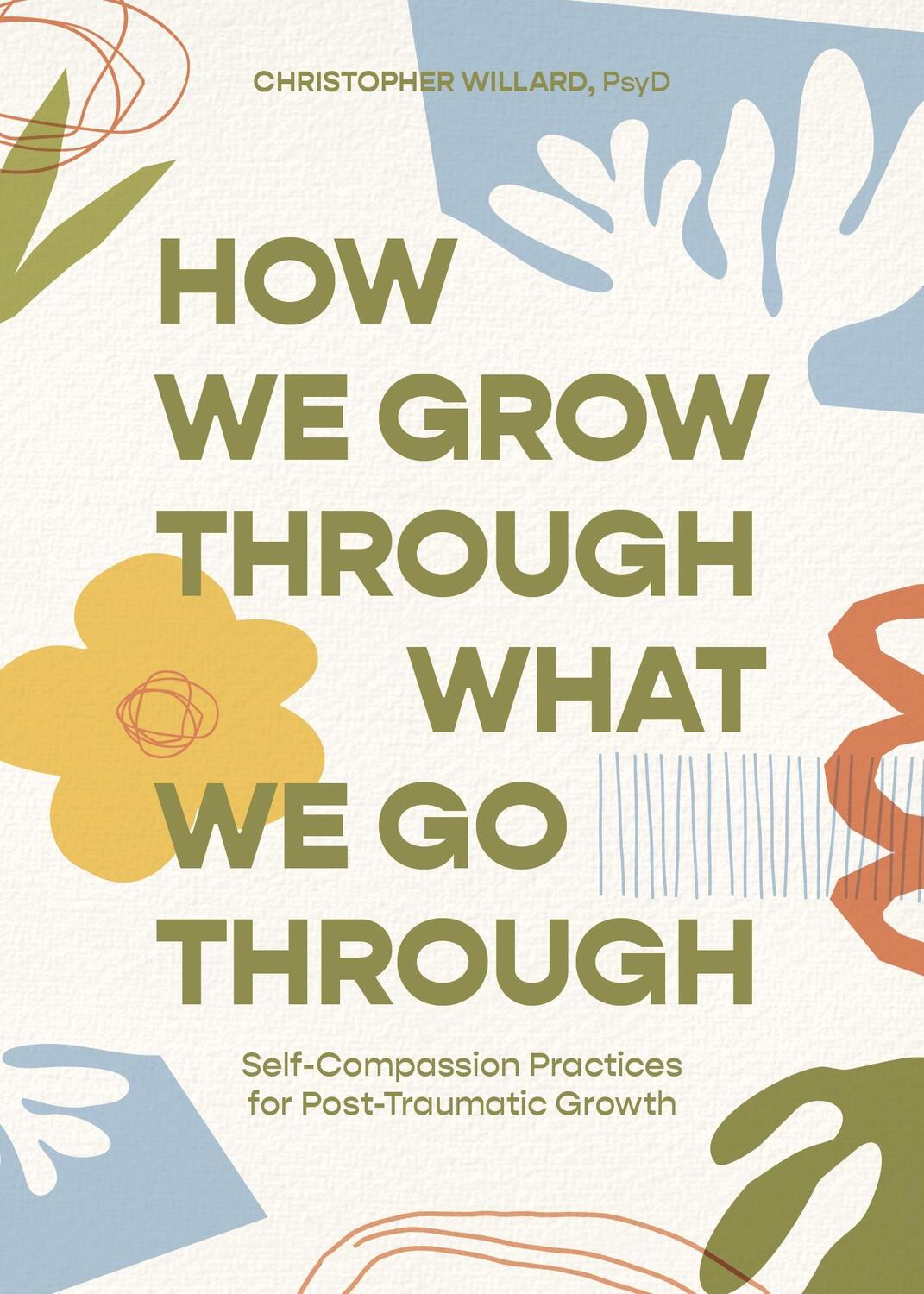 Cover: 9781683648901 | How We Grow Through What We Go Through | Christopher Willard | Buch