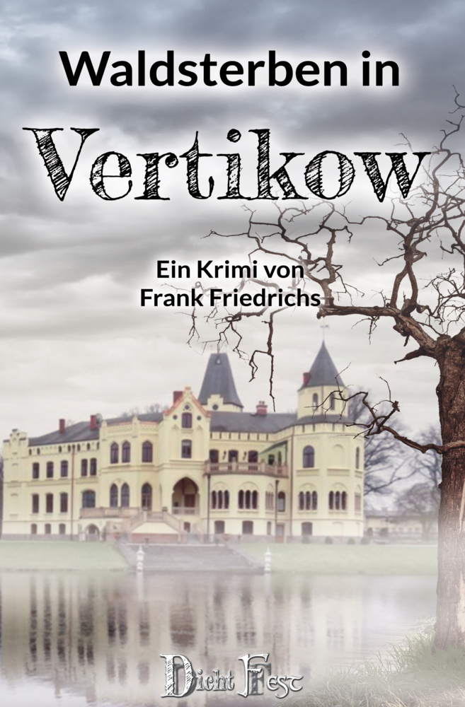 Cover: 9783946937210 | Waldsterben in Vertikow | Frank Friedrichs | Taschenbuch | 2018