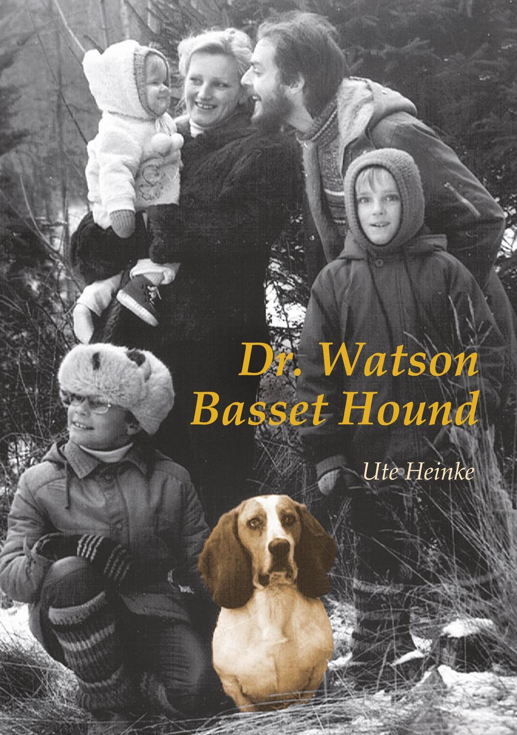 Cover: 9783743905238 | Dr. Watson Basset Hound | Ute Heinke | Taschenbuch | Paperback | 52 S.