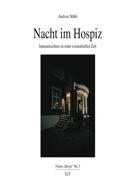 Cover: 9783643154415 | Nacht im Hospiz | Innenansichten zu einer existentiellen Zeit | Stähli