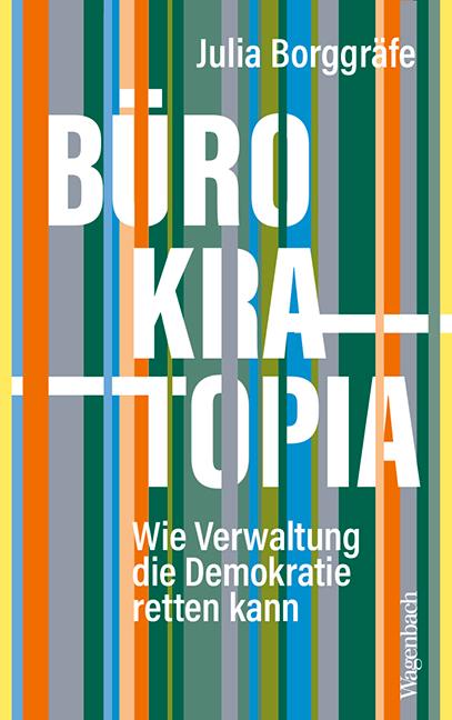 Cover: 9783803137562 | Bürokratopia | Wie Verwaltung die Demokratie retten kann | Borggräfe