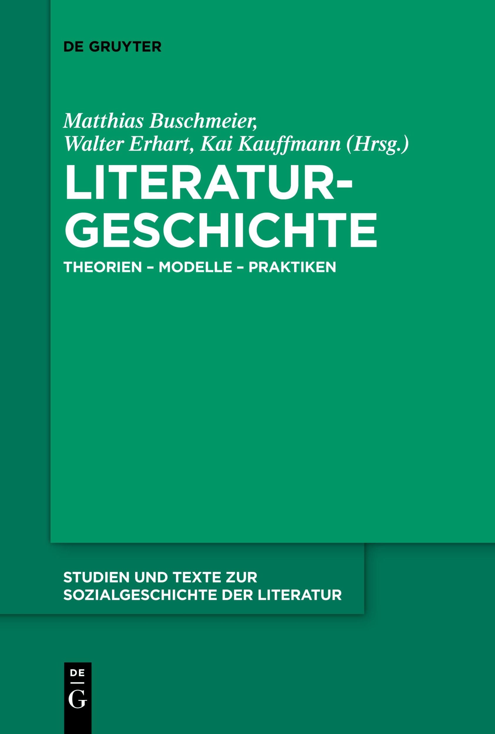 Cover: 9783111356105 | Literaturgeschichte | Theorien - Modelle - Praktiken | Taschenbuch