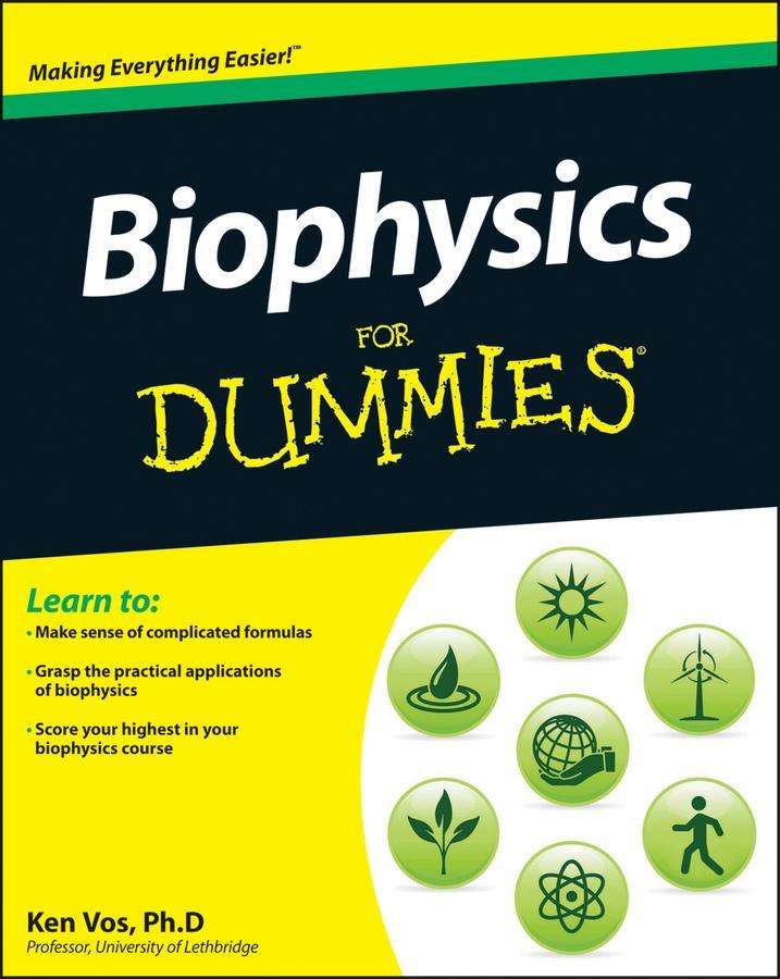Cover: 9781118513507 | Biophysics For Dummies | Ken Vos | Taschenbuch | 418 S. | Englisch