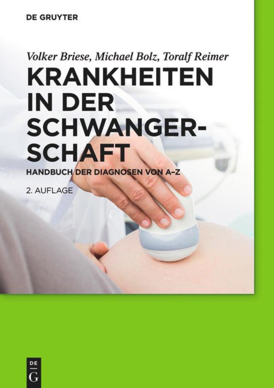 Cover: 9783110313024 | Krankheiten in der Schwangerschaft | Handbuch der Diagnosen von A-Z