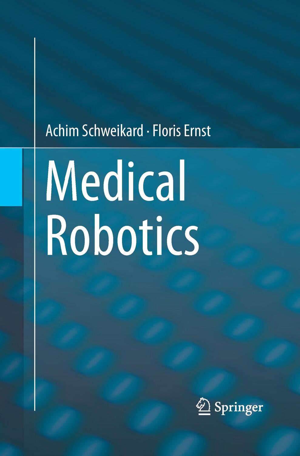 Cover: 9783319346748 | Medical Robotics | Floris Ernst (u. a.) | Taschenbuch | Paperback